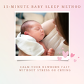 15-Minute Baby Sleep Method (Calm Your Newborn Fast Without Stress or Crying)